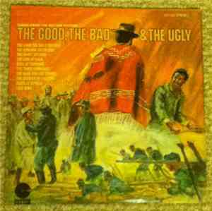 Ennio Morricone - Theme From The Motion Picture The Good, The Bad & The Ugl ...