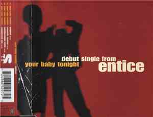 Entice  - Your Baby Tonight