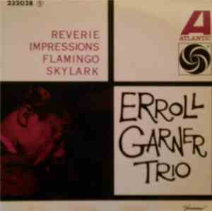 Erroll Garner Trio - Rèverie, Impressions, Flamingo, Skylark