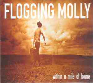 Flogging Molly - Within A Mile Of Home
