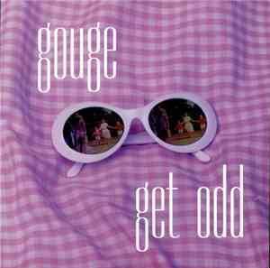 Gouge  - Get Odd