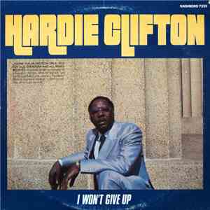 Hardie Clifton - I Won't Give Up