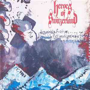 Heroes Of Switzerland - Disposable Fiction