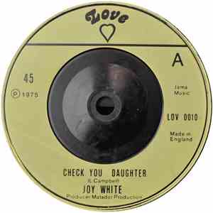 Joy White - Check You Daughter