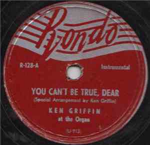 Ken Griffin At The Organ - You Can't Be True, Dear / Cuckoo Waltz