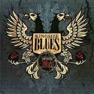 Kingsize Blues - Live Fast And Die