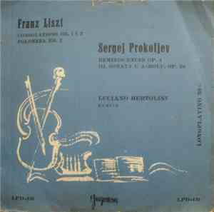 Luciano Bertolini / Franz Liszt, Sergei Prokofiev - Franz Liszt / Sergei Pr ...