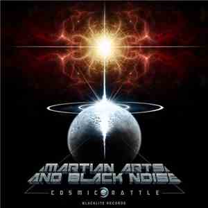 Martian Arts  And Black Noise  - Cosmic Rattle