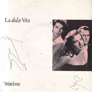 Matisse  - La Dolce Vita