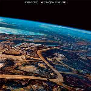 Neil Young - Who's Gonna Stand Up?
