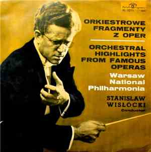 Orkiestra Symfoniczna Filharmonii Narodowej - Orkiestrowe Fragmenty Z Oper  ...