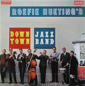 Roefie Hueting's Down Town Jazz Band - Roefie Hueting's Down Town Jazz Band
