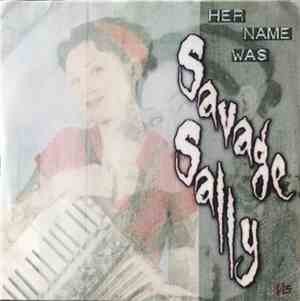 Savage Sally - Her Name Was Savage Sally