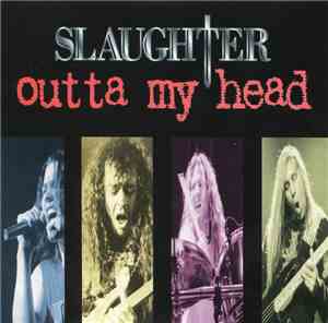 Slaughter - Outta My Head