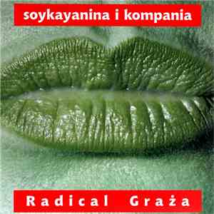 Soykayanina I Kompania - Radical Graża