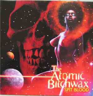 The Atomic Bitchwax - Spit Blood