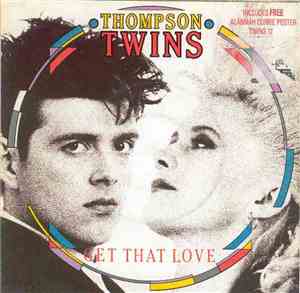 Thompson Twins - Get That Love