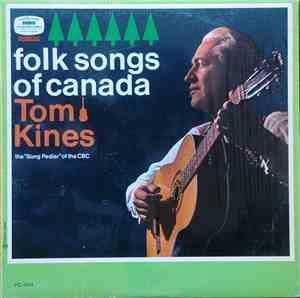 Tom Kines - Folk Songs of Canada