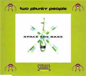 Two Phunky People - Space The Base