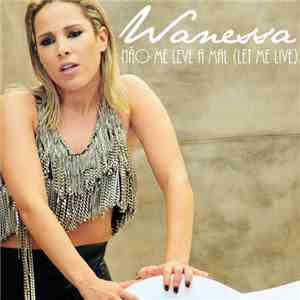 Wanessa - Não Me Leve a Mal (Let Me Live)