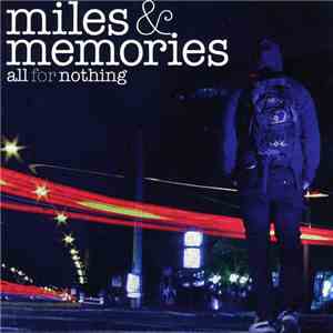 All For Nothing - Miles & Memories