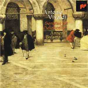 Antonio Vivaldi, Anner Bylsma - Sonatas For Violoncello
