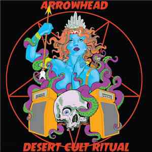 Arrowhead  - Desert Cult Ritual