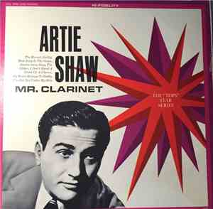 Artie Shaw - Mr. Clarinet