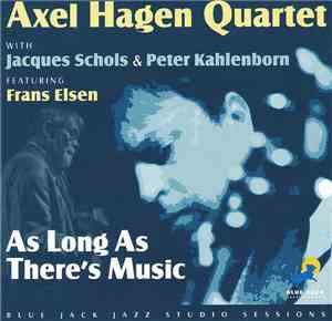 Axel Hagen - As Long As There's Music