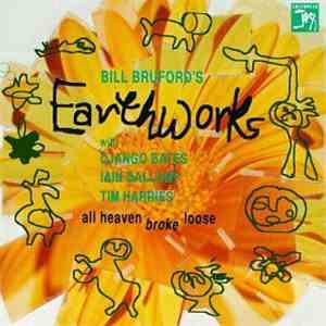 Bill Bruford's Earthworks - All Heaven Broke Loose