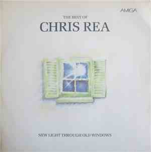Chris Rea - New Light Through Old Windows - The Best Of