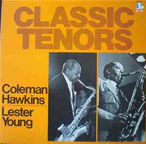 Coleman Hawkins / Lester Young - Classic Tenors