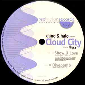 Dano & Halo Present Cloud City Featuring Niara - Show U Love / Divebomb