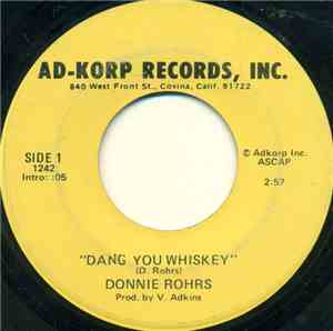 Donnie Rohrs - Dang You Whiskey / Ugly Woman