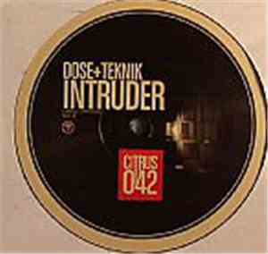 Dose  + Teknik / Fortress  - Intruder / Clockers