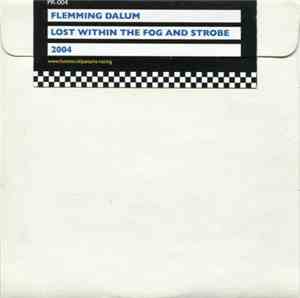 Flemming Dalum - Lost Within The Fog And Strobe