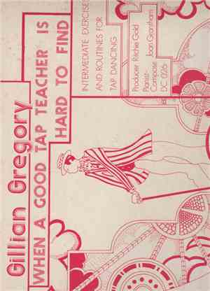 Gillian Gregory - When A Good Tap Teacher Is Hard Find
