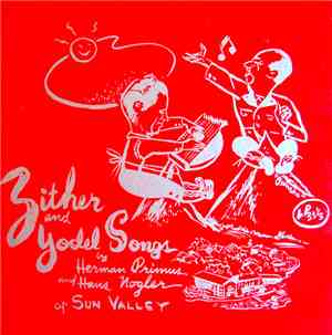 Hermann Primus and Hans Nogler - Zither And Yodel Songs