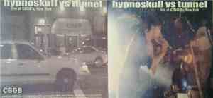 Hypnoskull vs. Tunnel - Live At CBGB's, New York