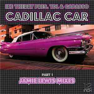 Ike Therry Pres. TDL & Stefano Capasso - Cadillac Car (Part 1)