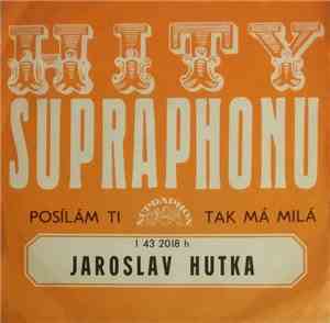 Jaroslav Hutka - Posílám Ti / Tak Má Milá