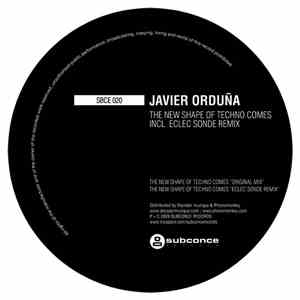 Javier Orduña - The New Shape Of Techno Comes
