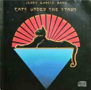 Jerry Garcia Band - Cats Under The Stars