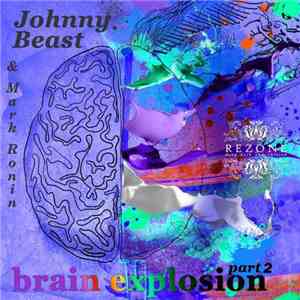 Johnny Beast & Mark Ronin - Brain Explosion (Part 2)