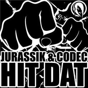 Jurassik & Codec  - Hit Dat