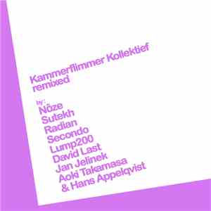 Kammerflimmer Kollektief - Remixed