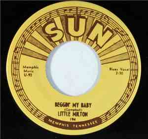 Little Milton - Beggin' My Baby / Somebody Told Me