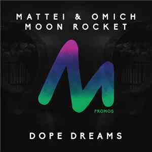 Mattei & Omich, Moon Rocket - Dope Dreams