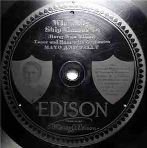 Mayo And Tally / George Wilton Ballard - When My Ship Comes In / When I Was ...