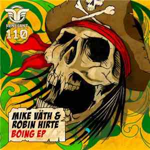 Mike Väth & Robin Hirte - Boing EP